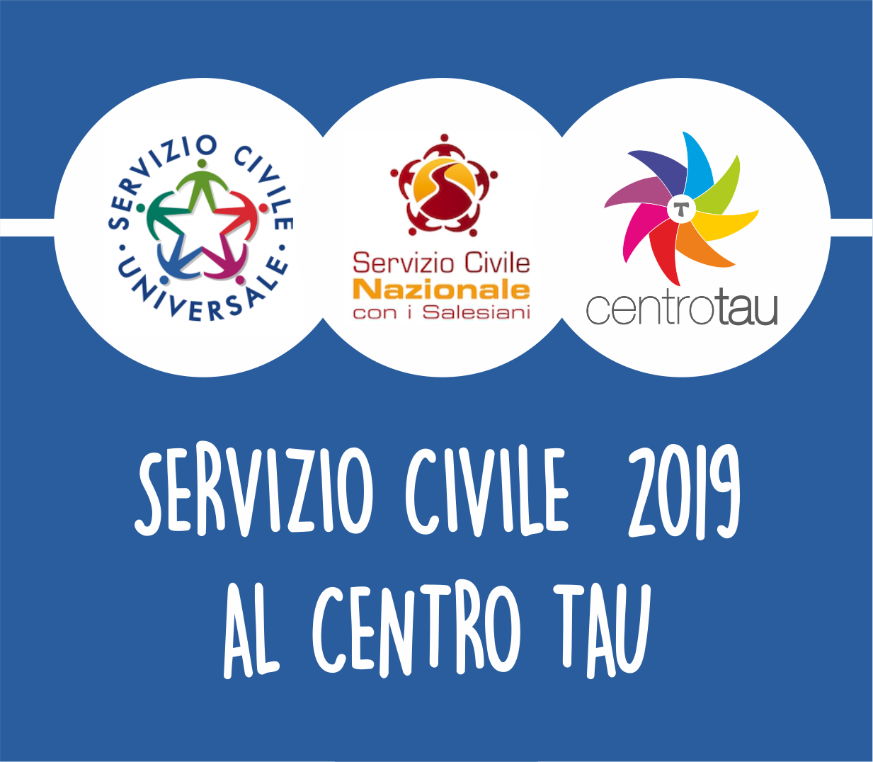 Servizio Civile al Centro Tau 2019 Servizio Civile al Centro Tau 2019